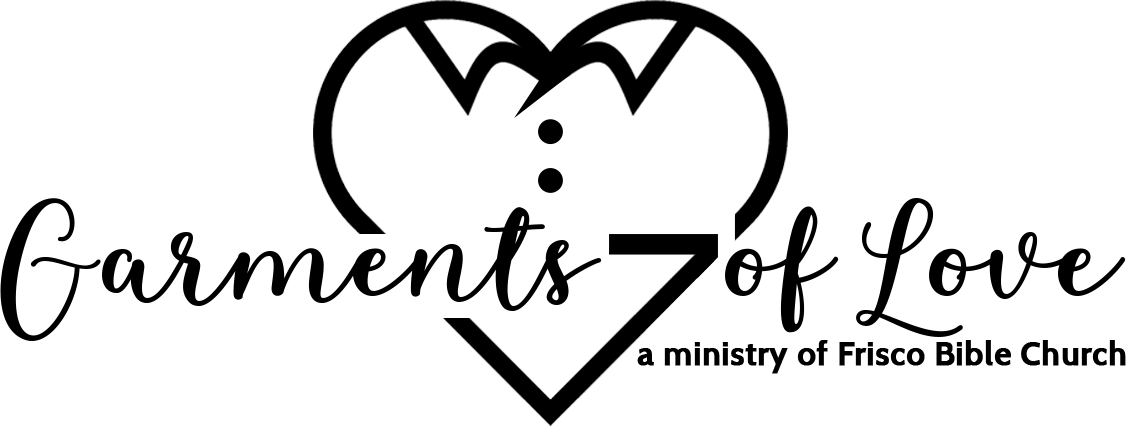 Garments of Love, a ministry of Frisco Bible Church